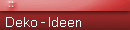 Deko - Ideen